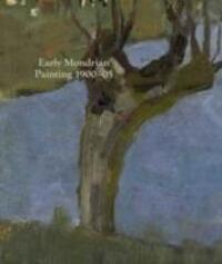 Cover: 9781909932197 | Early Mondrian | Painting 1900-1905 | Taschenbuch | Englisch | 2016
