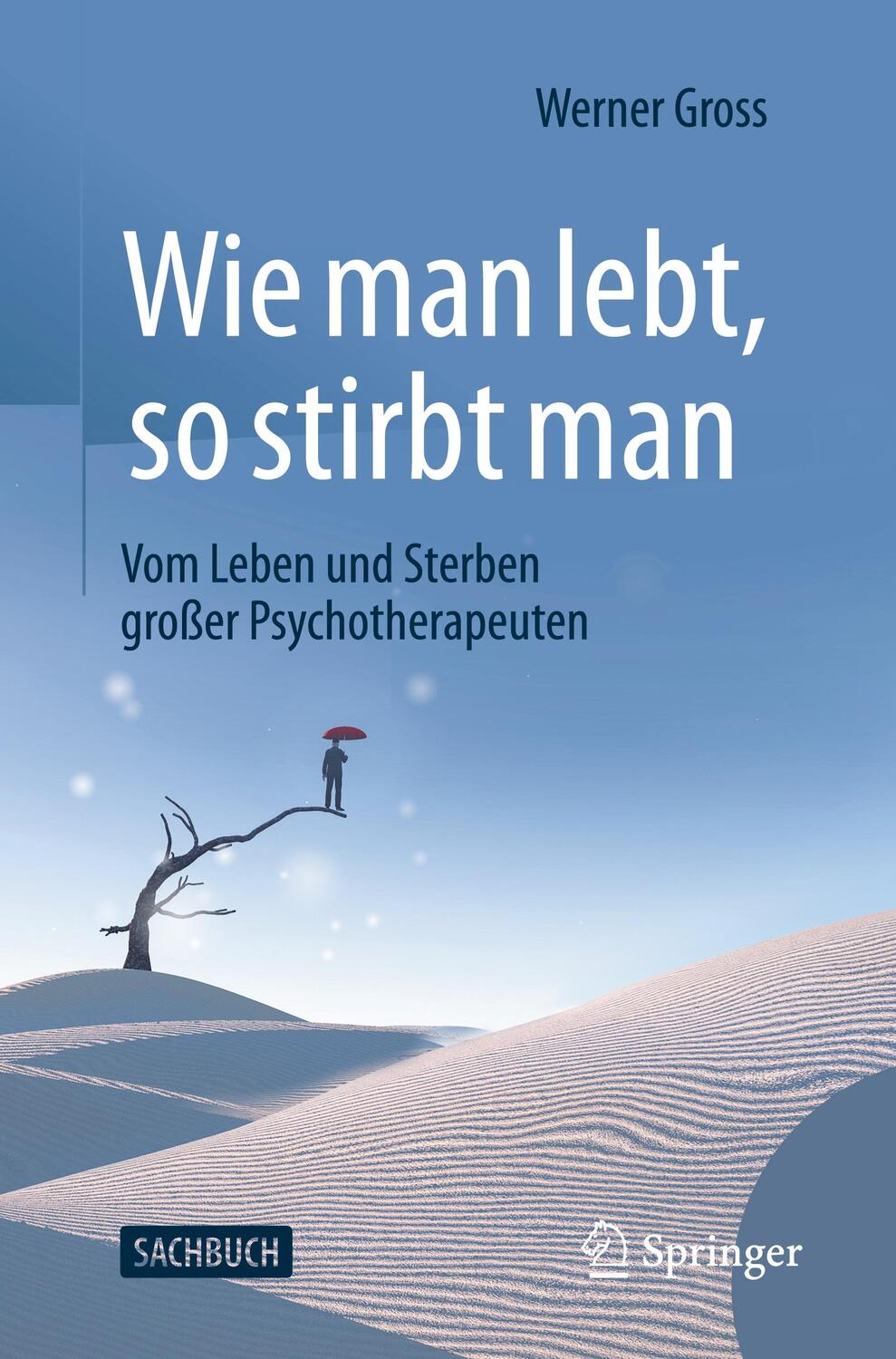 Cover: 9783662631744 | Wie man lebt, so stirbt man | Werner Gross | Taschenbuch | XXI | 2022