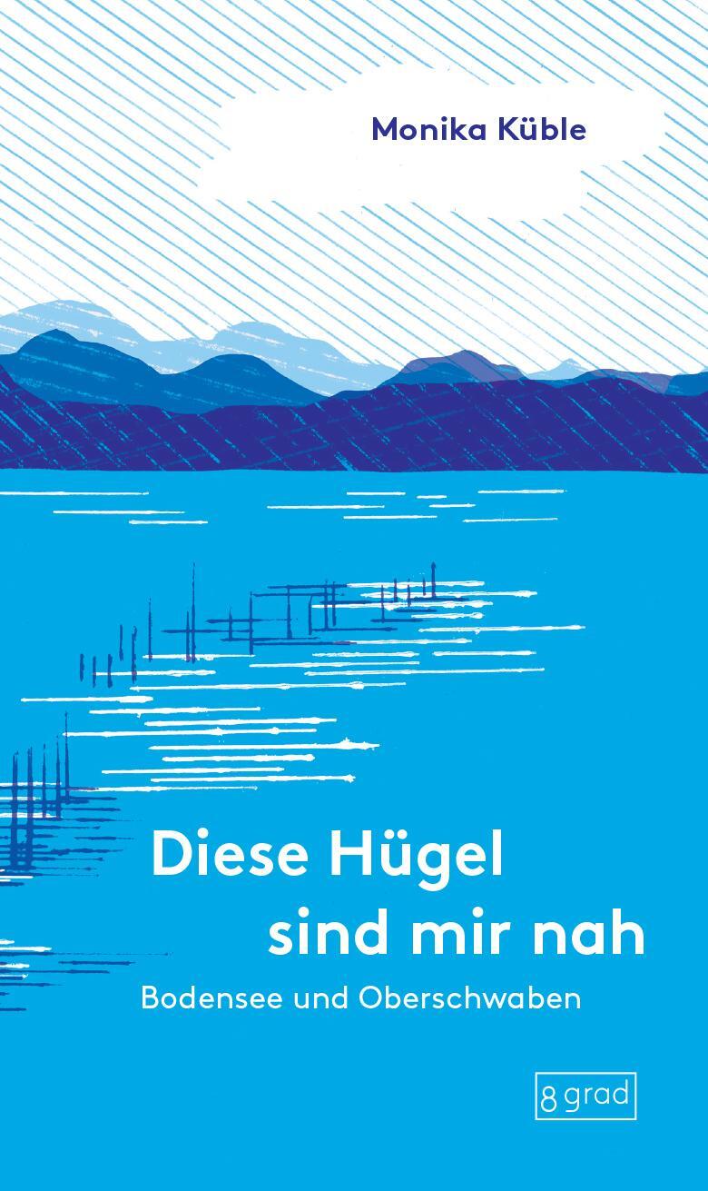 Cover: 9783910228023 | Bodensee und Oberschwaben | Monika Küble | Buch | 192 S. | Deutsch