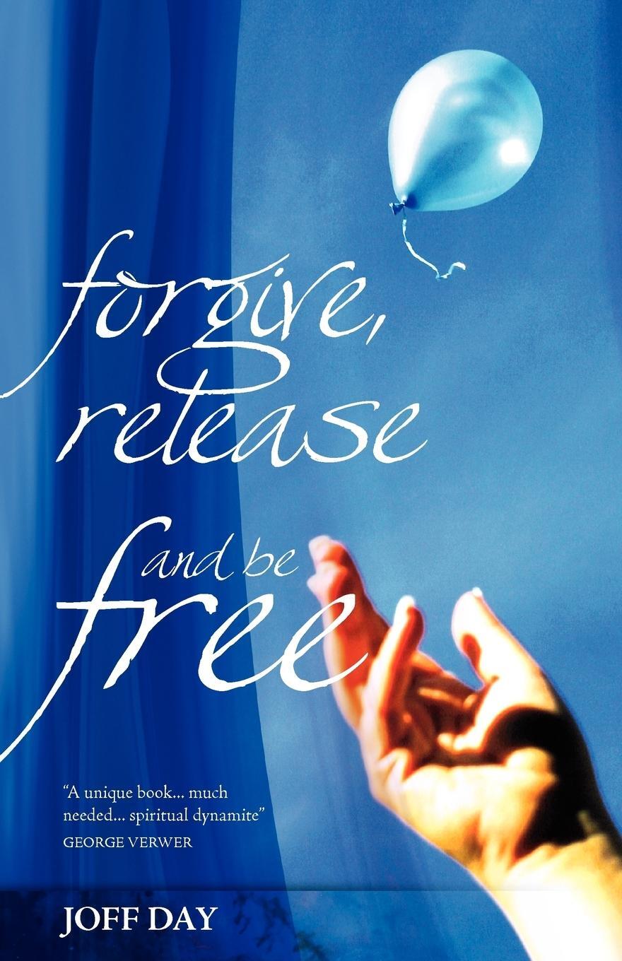 Cover: 9781852405311 | Forgive, Release and be Free! | Joff Day | Taschenbuch | Paperback