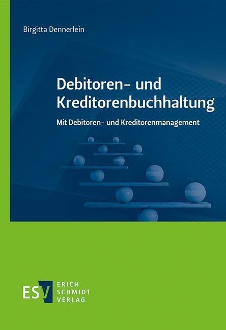 Cover: 9783503206278 | Debitoren- und Kreditorenbuchhaltung | Birgitta Dennerlein | Buch