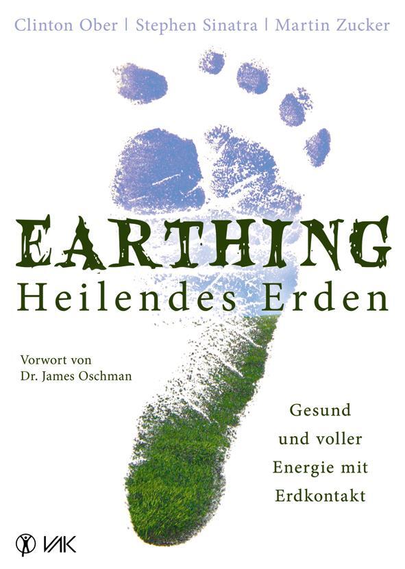Cover: 9783867310918 | Earthing - Heilendes Erden | Gesund und voller Energie mit Erdkontakt
