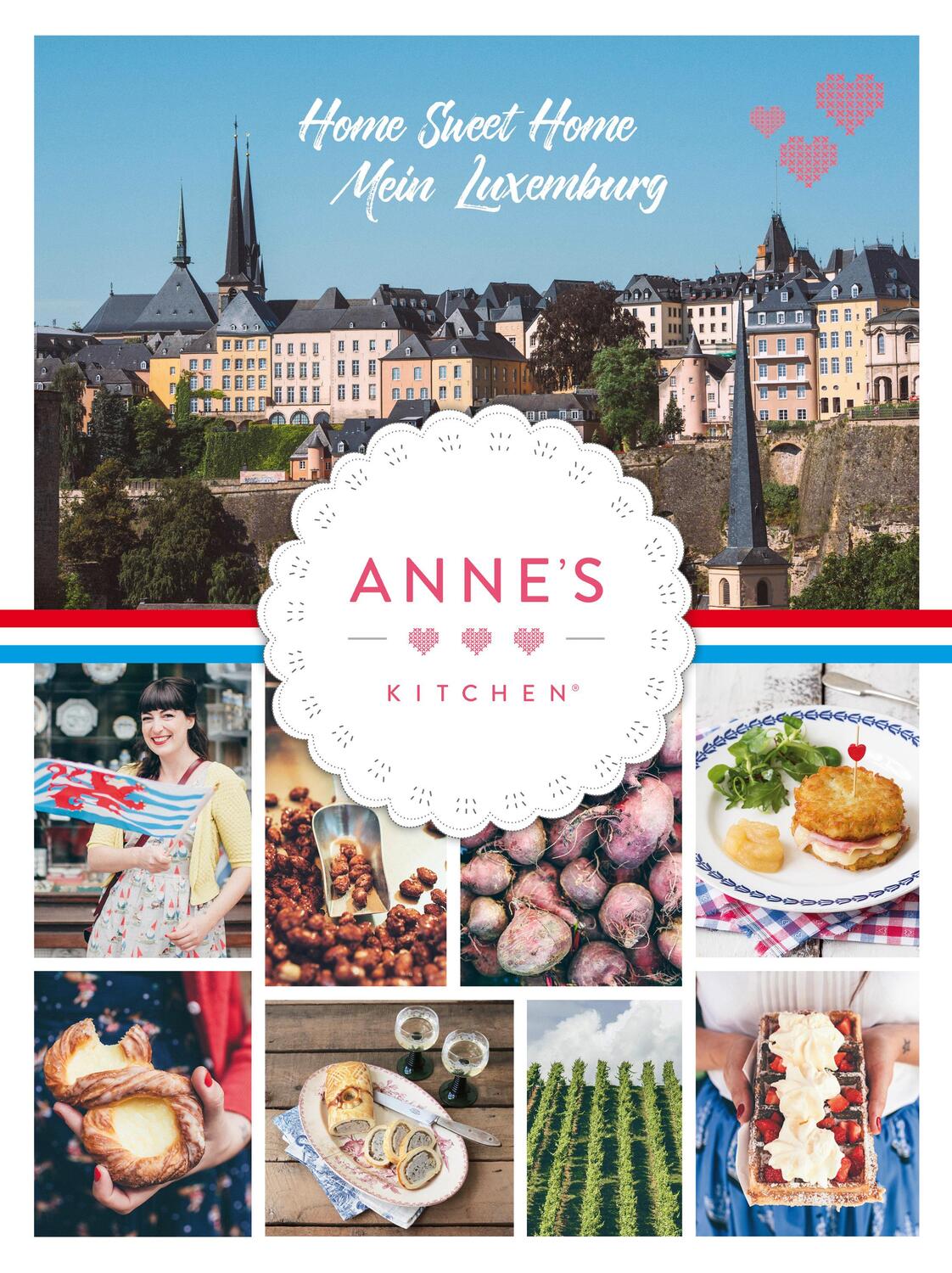 Cover: 9789995936310 | Anne's Kitchen | Home Sweet Home - Mein Luxemburg | Anne Faber | Buch