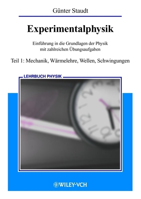 Cover: 9783527403608 | Mechanik, Wärmelehre, Wellen und Schwingungen | Günter Staudt | Buch