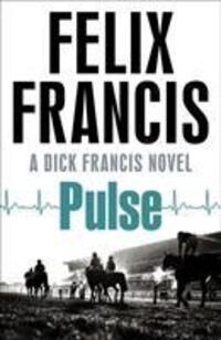 Cover: 9781471155536 | Pulse | Felix Francis | Taschenbuch | Englisch | 2018