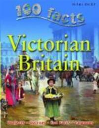 Cover: 9781842369845 | 100 Facts - Victorian Britain | Miles Kelly | Taschenbuch | 100 Facts