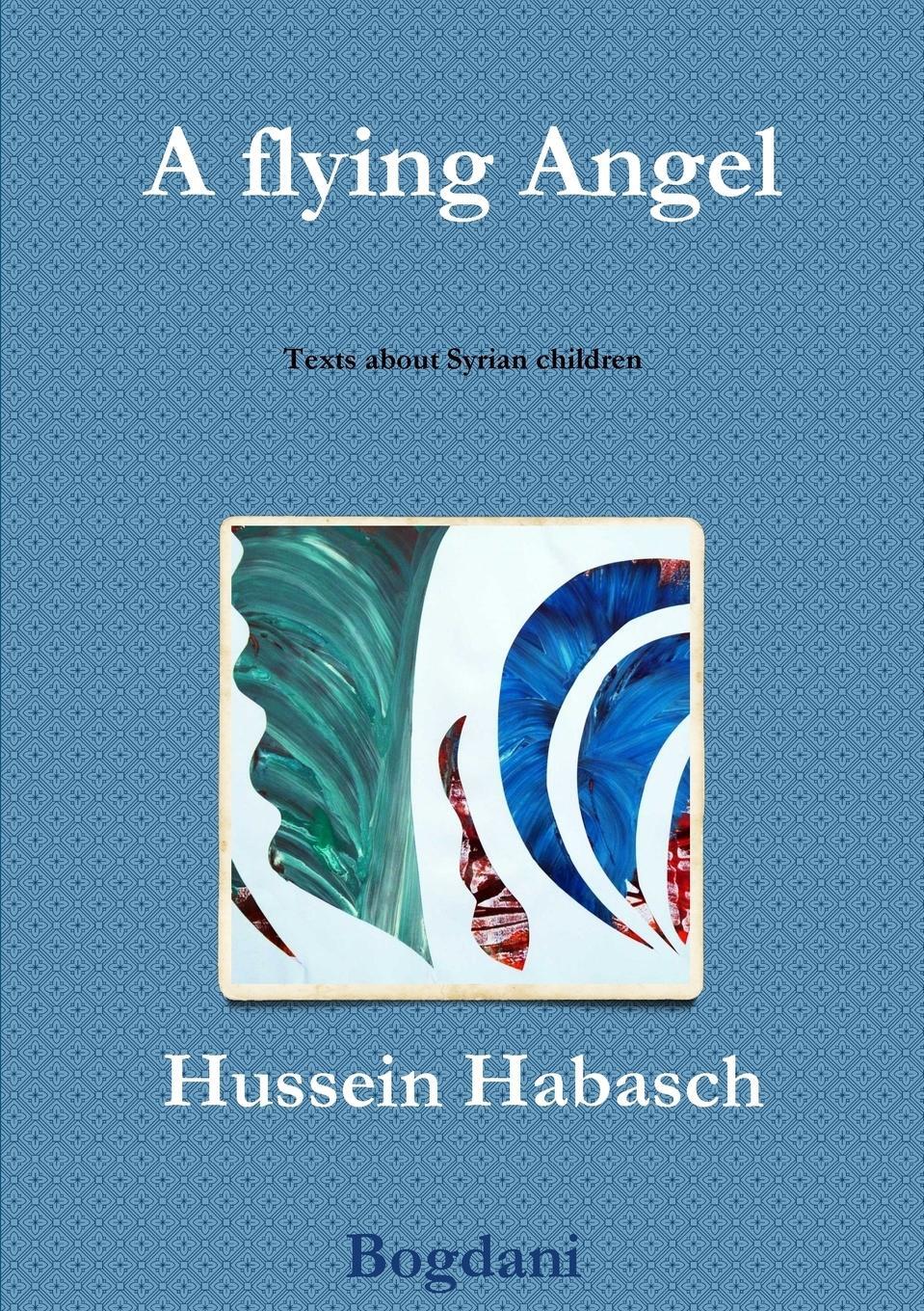 Cover: 9781326141189 | A flying Angel | Hussein Habasch | Taschenbuch | Paperback | Englisch