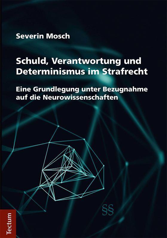 Cover: 9783828840379 | Schuld, Verantwortung und Determinismus im Strafrecht | Severin Mosch