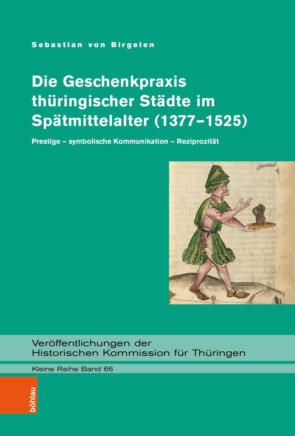 Cover: 9783412526795 | Die Geschenkpraxis thüringischer Städte im Spätmittelalter (1377-1525)