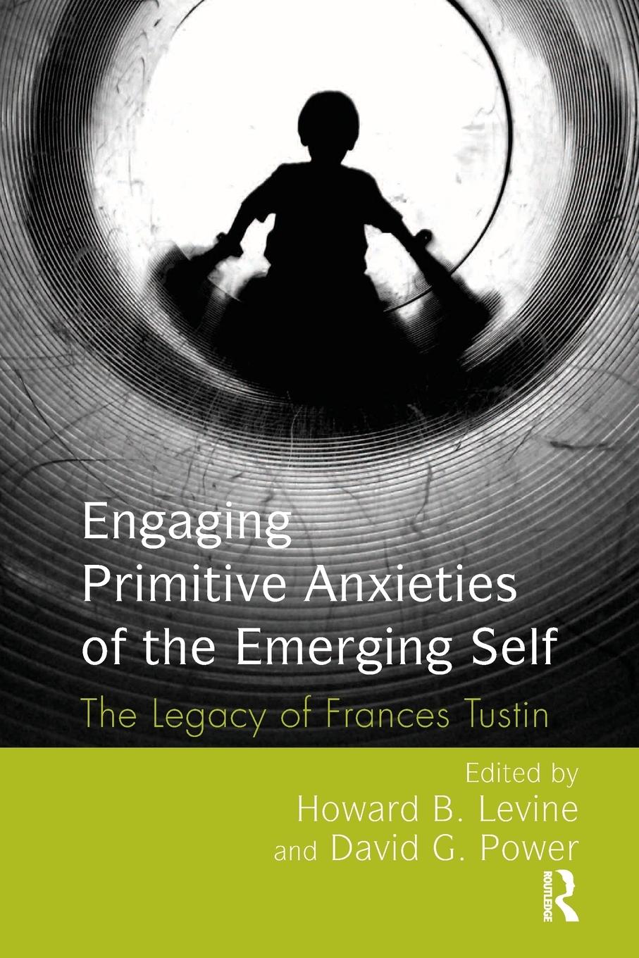 Cover: 9781782202974 | Engaging Primitive Anxieties of the Emerging Self | Levine (u. a.)