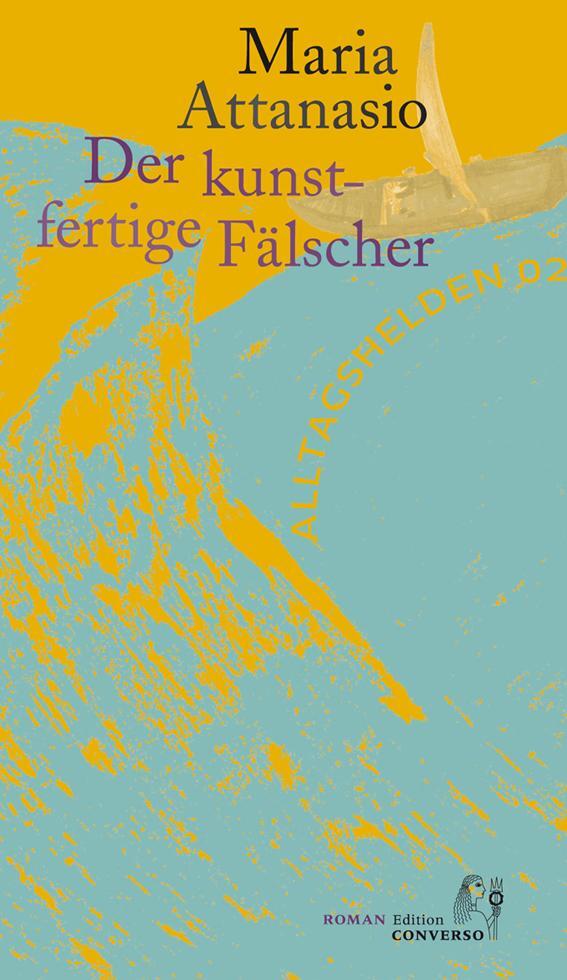 Cover: 9783981976373 | Der Kunstfertige Fälscher | Maria Attanasio | Taschenbuch | Deutsch