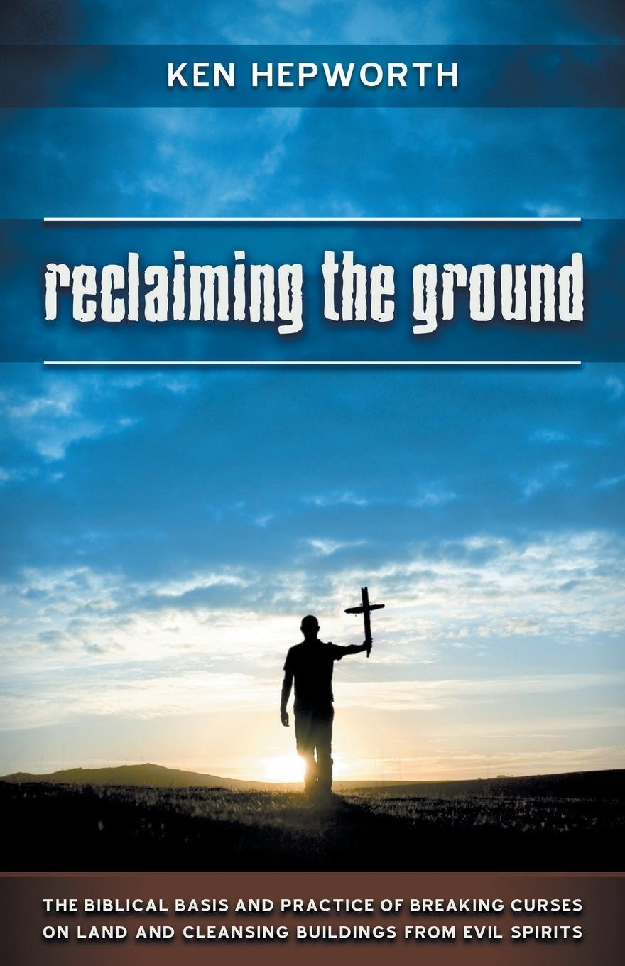 Cover: 9781852404994 | Reclaiming the Ground | Ken Hepworth | Taschenbuch | Paperback | 2014