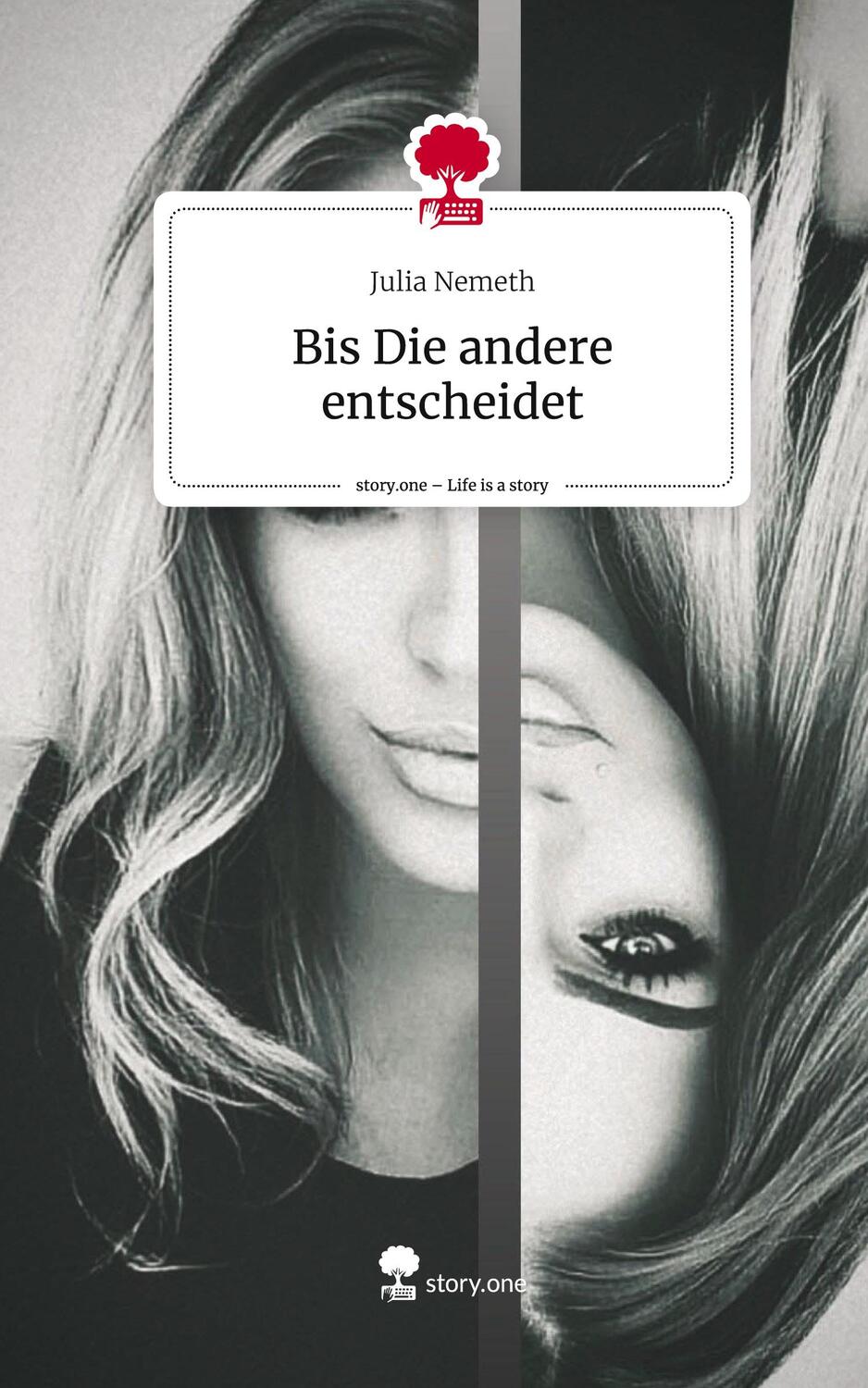 Cover: 9783711540416 | Bis Die andere entscheidet. Life is a Story - story.one | Julia Nemeth