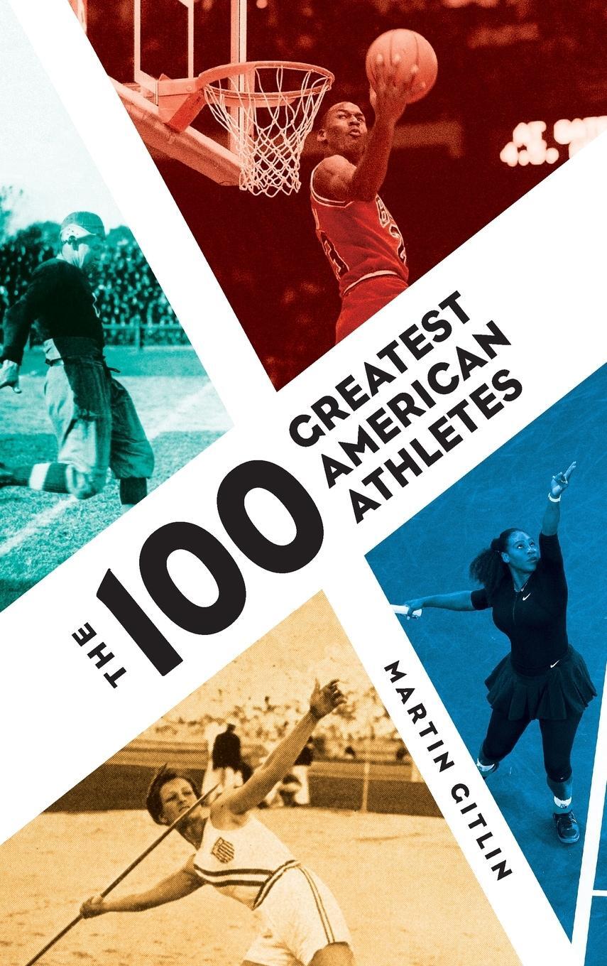 Cover: 9781538110263 | The 100 Greatest American Athletes | Martin Gitlin | Buch | Gebunden
