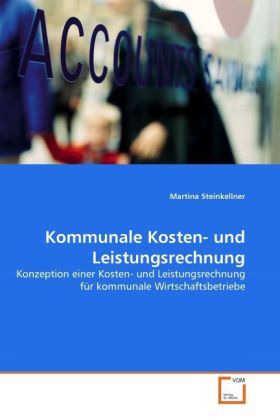 Cover: 9783639311570 | Kommunale Kosten- und Leistungsrechnung | Martina Steinkellner | Buch