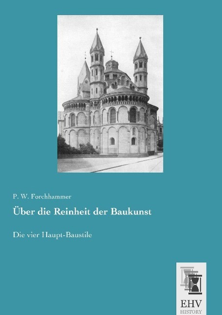 Cover: 9783955647346 | Über die Reinheit der Baukunst | Die vier Haupt-Baustile | Forchhammer