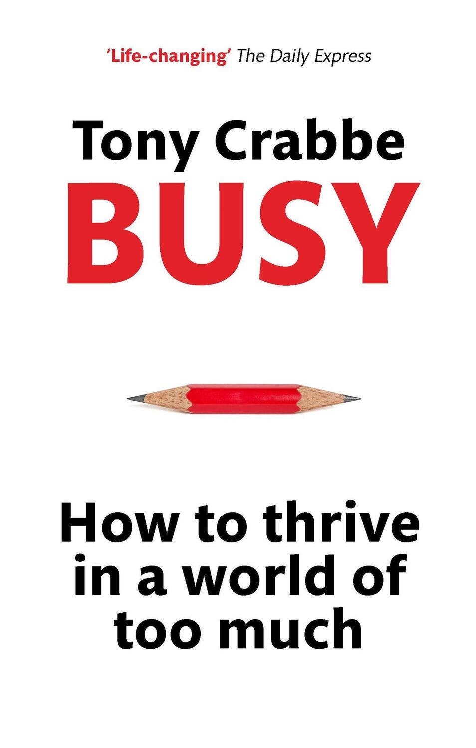 Cover: 9780349401201 | Busy | How to Thrive in a World of Too Much | Tony Crabbe | Buch