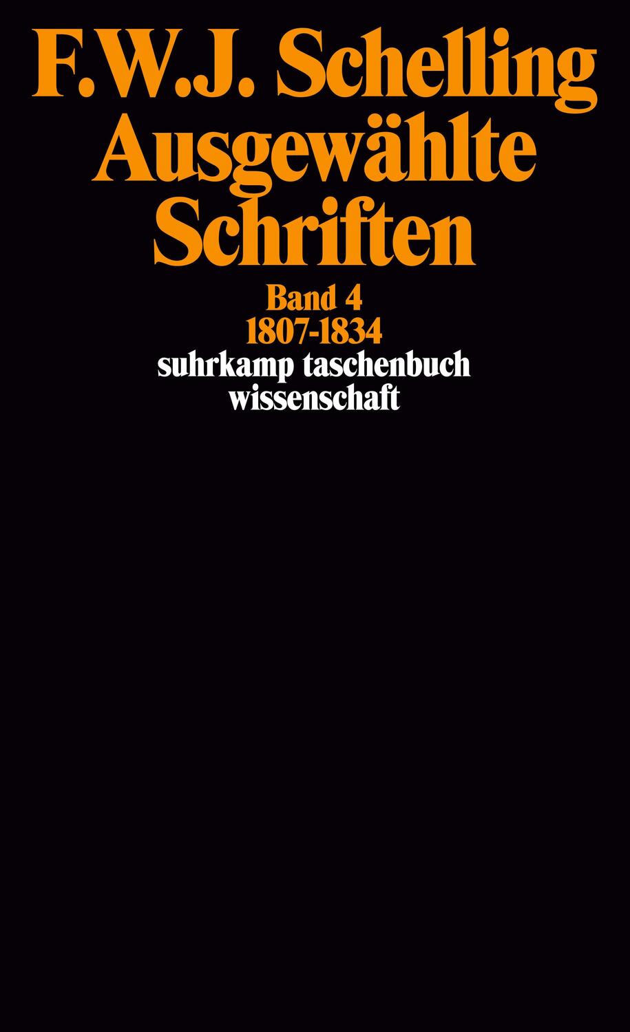 Cover: 9783518281246 | Ausgewählte Schriften IV. 1807 - 1834 | Schelling | Taschenbuch | 1985