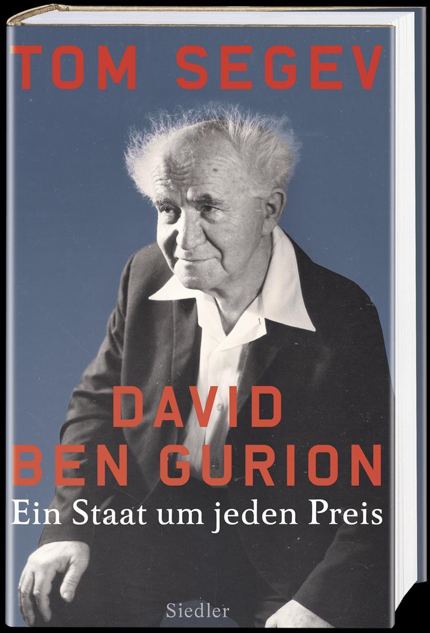 Bild: 9783827500205 | David Ben Gurion | Ein Staat um jeden Preis | Tom Segev | Buch | 2018