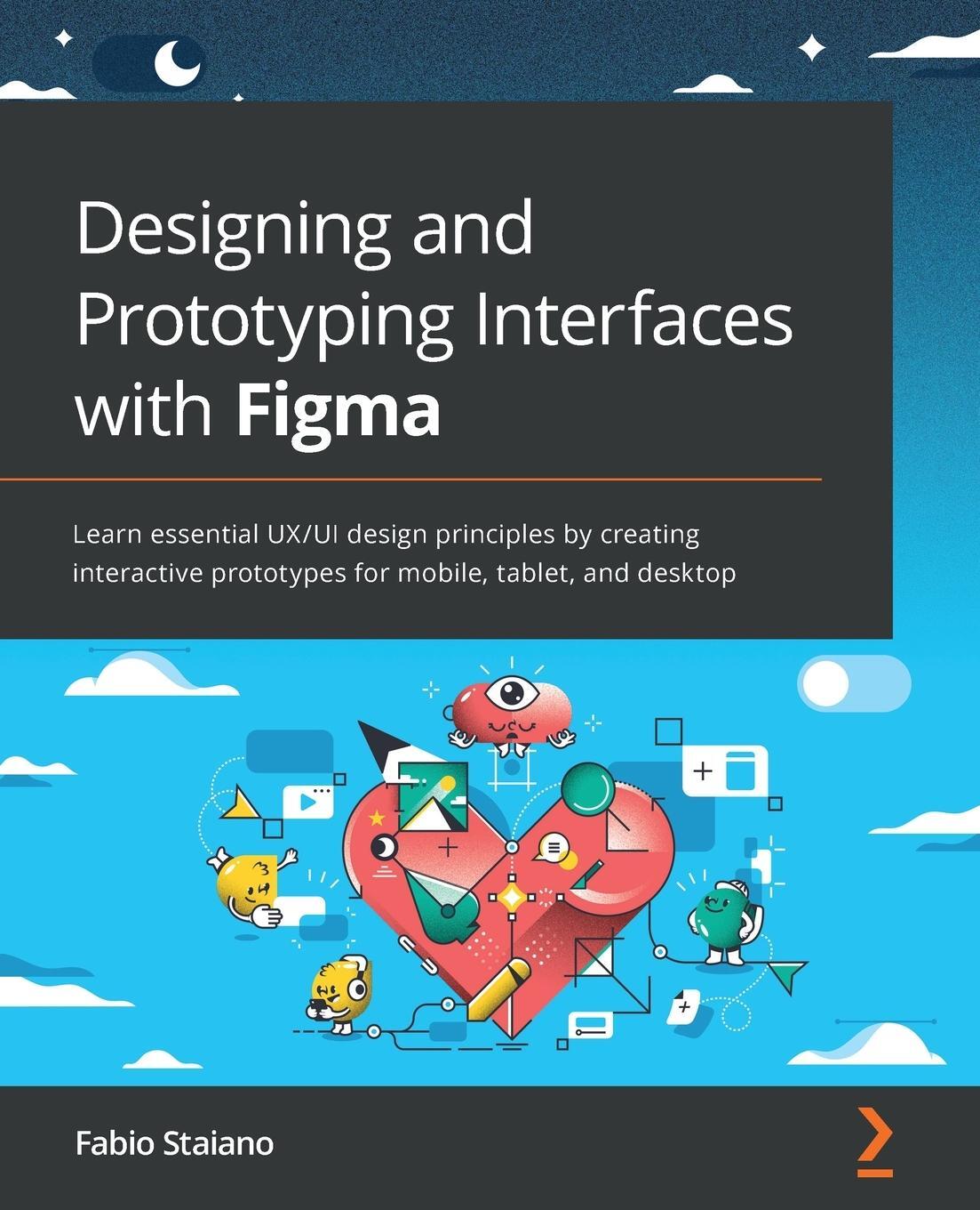 Cover: 9781800564183 | Designing and Prototyping Interfaces with Figma | Fabio Staiano | Buch