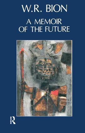Cover: 9780946439799 | A Memoir of the Future | Wilfred R Bion | Taschenbuch | Englisch
