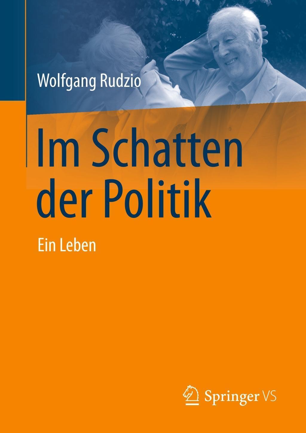 Cover: 9783658195847 | Im Schatten der Politik | Ein Leben | Wolfgang Rudzio | Buch | VI