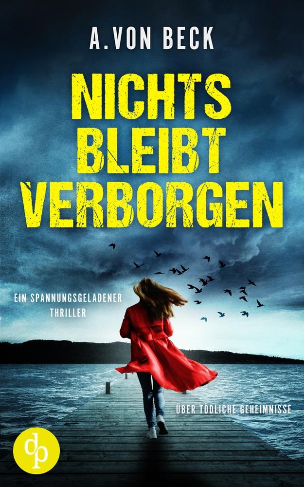 Cover: 9783989982888 | Nichts bleibt verborgen | A. von Beck | Taschenbuch | Paperback | 2024