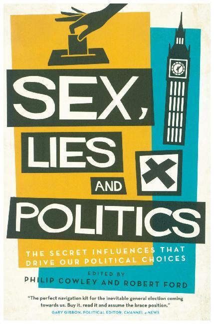Cover: 9781785905063 | Sex, Lies and Politics | Philip Cowley (u. a.) | Taschenbuch | 2019