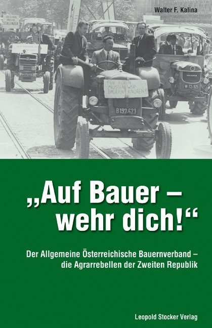 Cover: 9783702012069 | "Auf Bauer - wehr dich!" | Walter F. Kalina | Buch | 2008 | Stocker