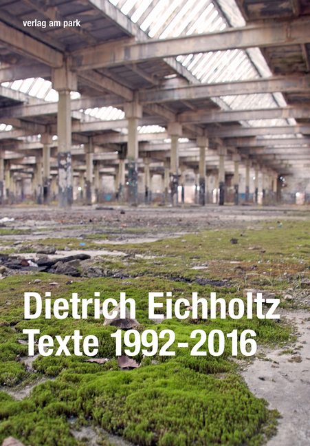 Cover: 9783947094721 | Dietrich Eichholtz | Texte 1992-2016 | Dietrich Eichholtz | Buch