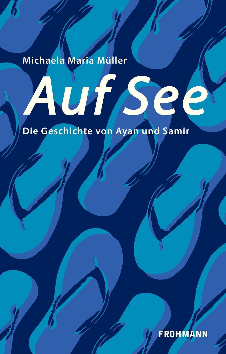 Cover: 9783944195827 | Auf See | Die Geschichte von Ayan und Samir | Michaela Maria Müller