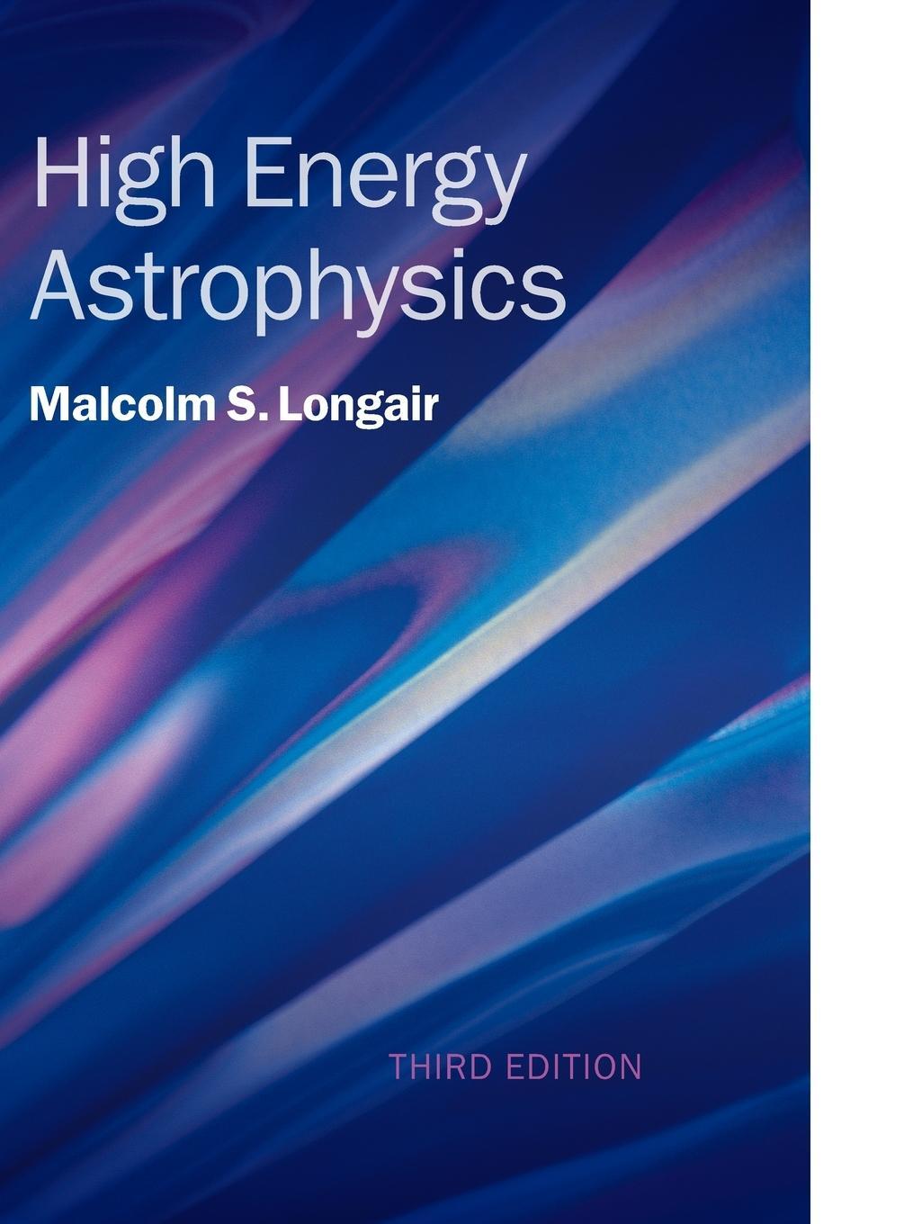 Cover: 9780521756181 | High Energy Astrophysics | Malcolm S. Longair | Buch | Gebunden | 2011