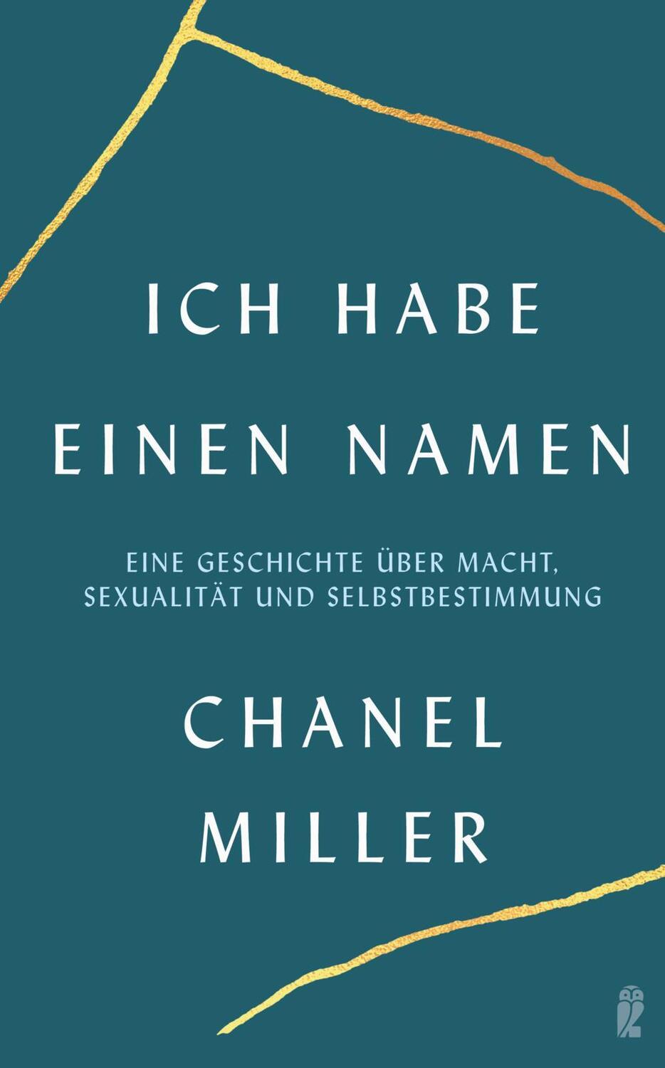 Cover: 9783550200809 | Ich habe einen Namen | Chanel Miller | Buch | Deutsch | 2019
