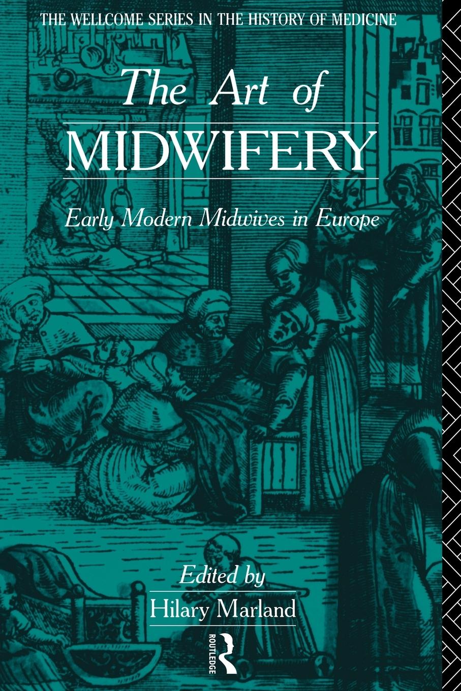 Cover: 9780415116756 | The Art of Midwifery | Early Modern Midwives in Europe | Marland