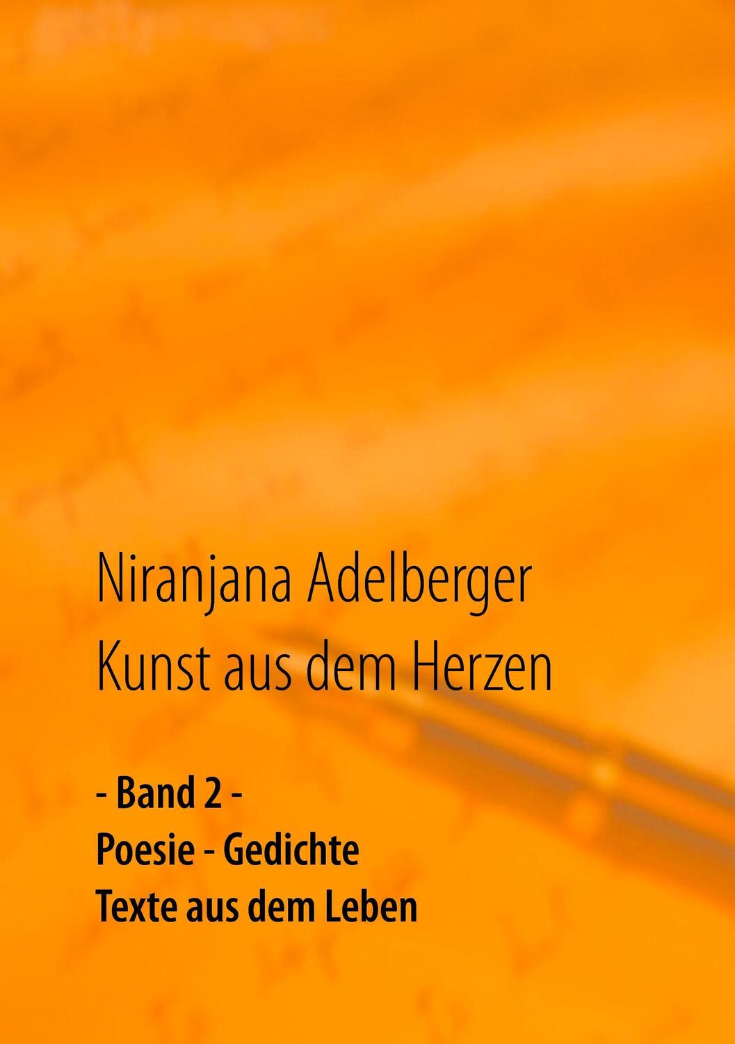 Cover: 9783735724458 | Kunst aus dem Herzen | - Band 2 - | Niranjana Adelberger | Taschenbuch