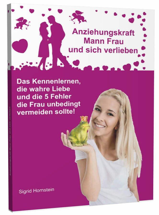 Cover: 9783943729405 | Anziehungskraft Mann Frau und sich verlieben | Sigrid Hornstein | Buch