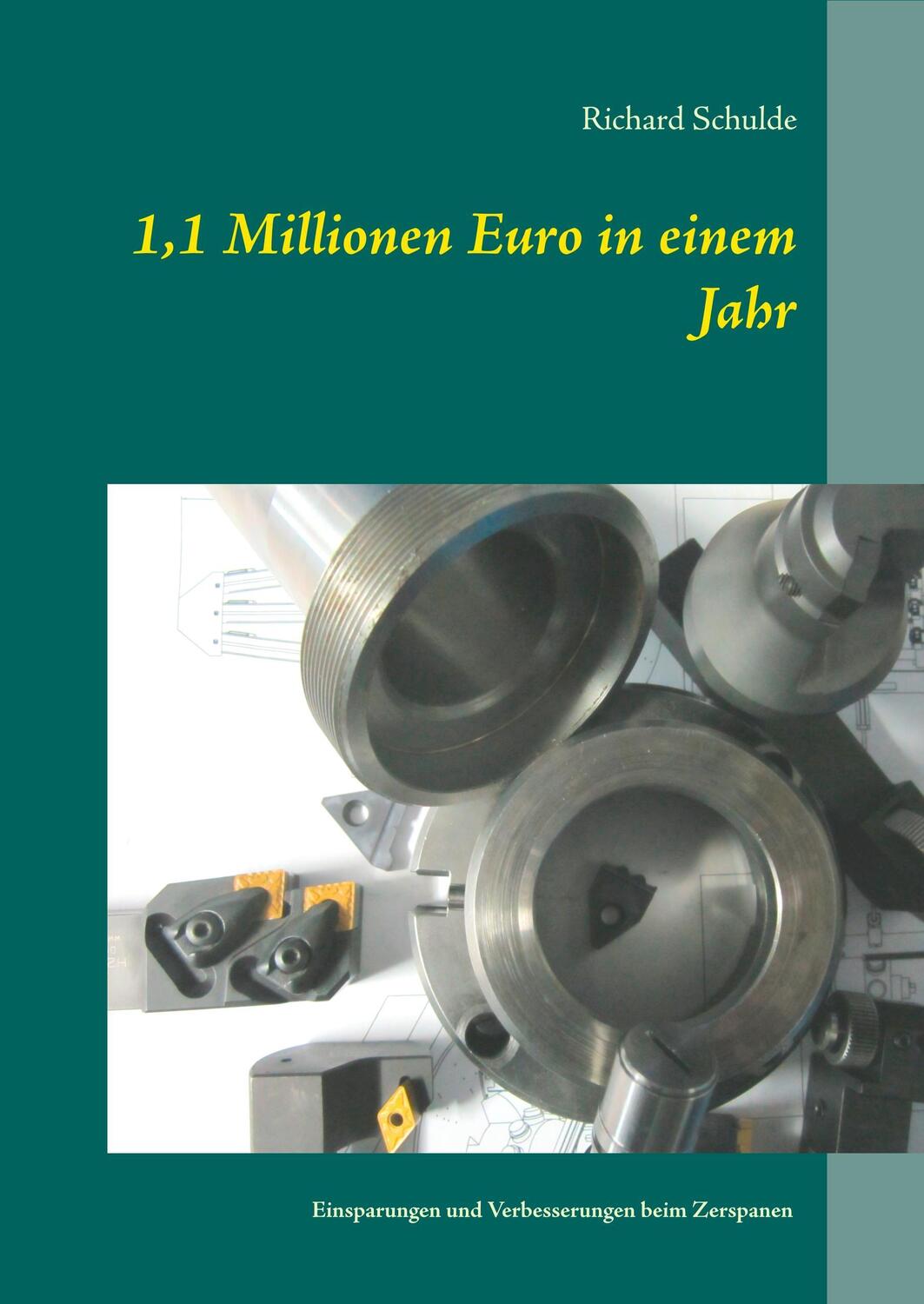 Cover: 9783746065236 | 1,1 Millionen Euro in einem Jahr | Richard Schulde | Buch