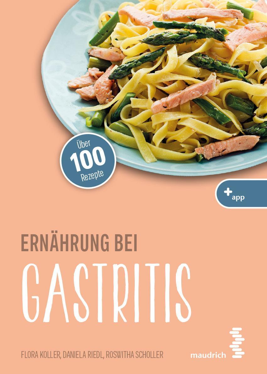Cover: 9783990021552 | Ernährung bei Gastritis | Flora Koller (u. a.) | Taschenbuch | Deutsch