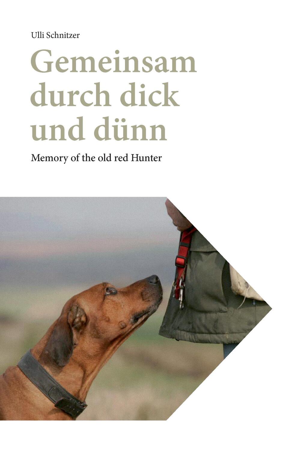 Cover: 9783735777928 | Gemeinsam durch dick und dünn | Memory of the old red Hunter | Buch