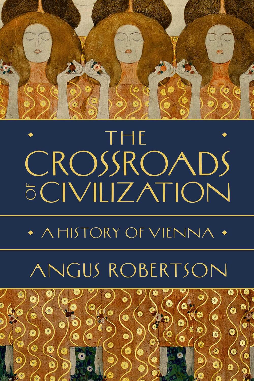 Cover: 9781639361953 | The Crossroads of Civilization | A History of Vienna | Angus Robertson