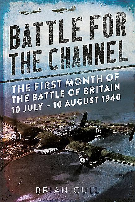 Cover: 9781781556252 | Battle for the Channel | Brian Cull | Buch | Englisch | 2017