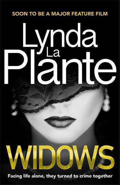 Cover: 9781785763328 | Widows | Now a major Netflix film | Lynda La Plante | Taschenbuch
