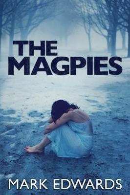 Cover: 9781477817995 | Edwards, M: The Magpies | Mark Edwards | Taschenbuch | Englisch | 2013