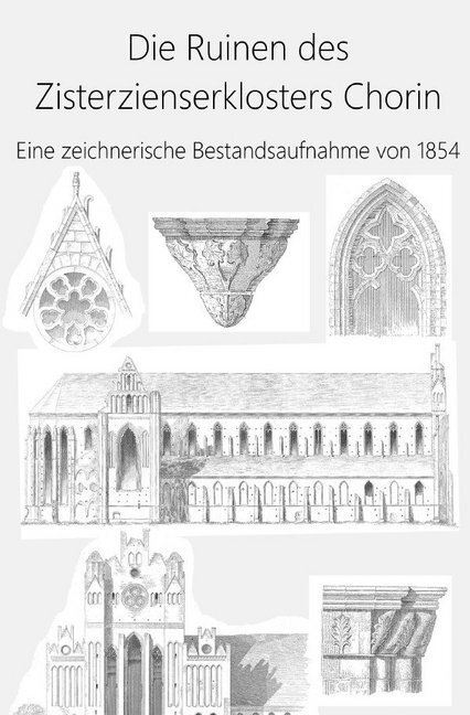 Cover: 9783746706320 | Die Ruinen des Zisterzienserklosters Chorin | P. R. Brecht | Buch