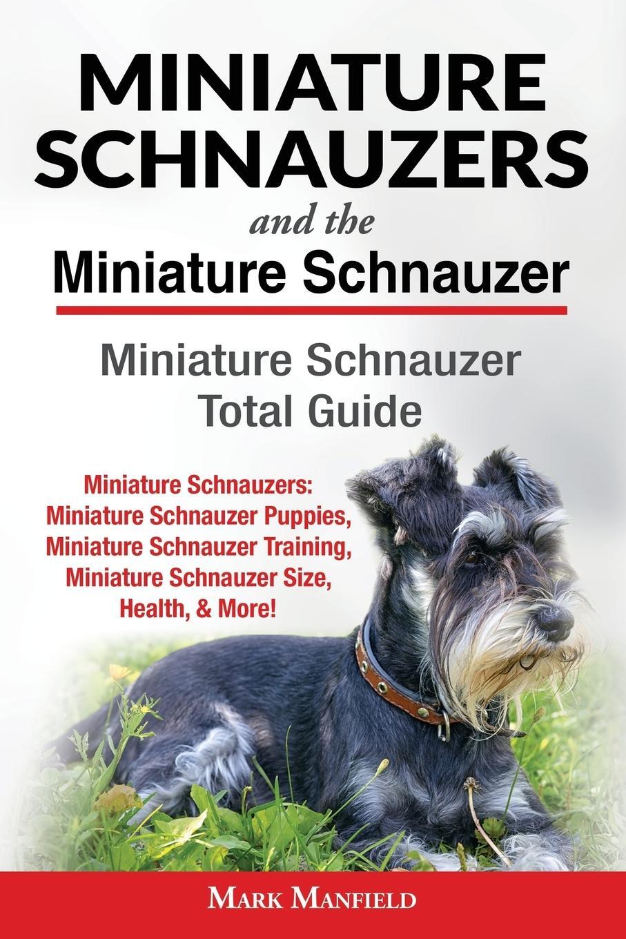 Cover: 9781911355731 | Miniature Schnauzers And The Miniature Schnauzer | Mark Manfield