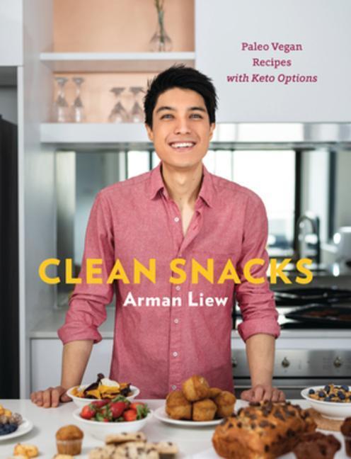 Cover: 9781682683194 | Clean Snacks: Paleo Vegan Recipes with Keto Options | Arman Liew