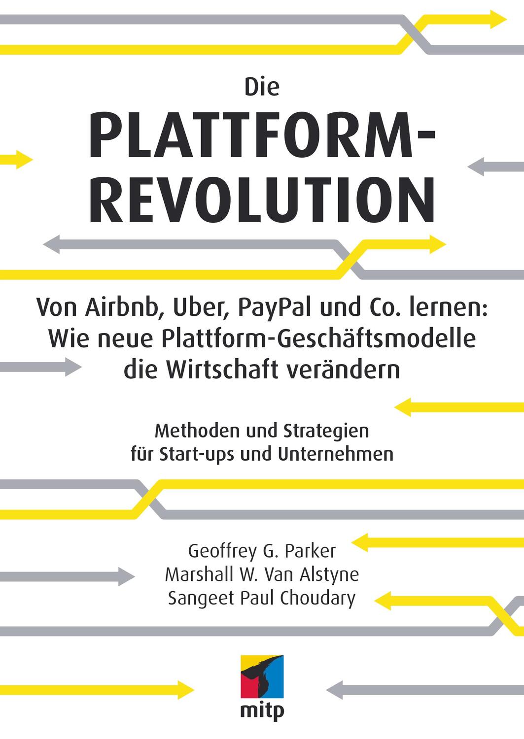 Cover: 9783958455191 | Die Plattform-Revolution | Sangeet Paul Choudary (u. a.) | Taschenbuch
