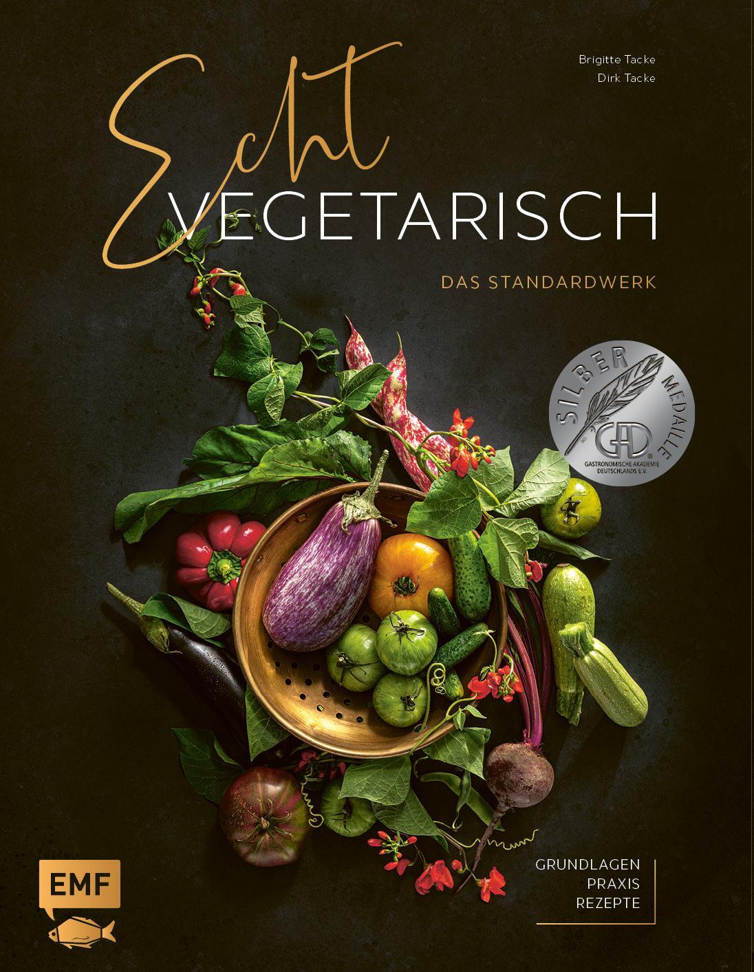 Cover: 9783960936855 | Echt vegetarisch - Das Standardwerk | Grundlagen, Praxis, Rezepte