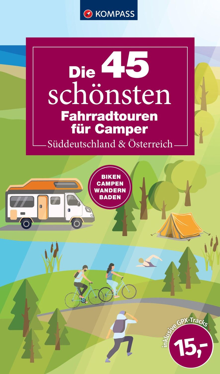 Cover: 9783991541578 | Die 45 schönsten Fahrradtouren für Camper Süddeutschland &amp; Österreich