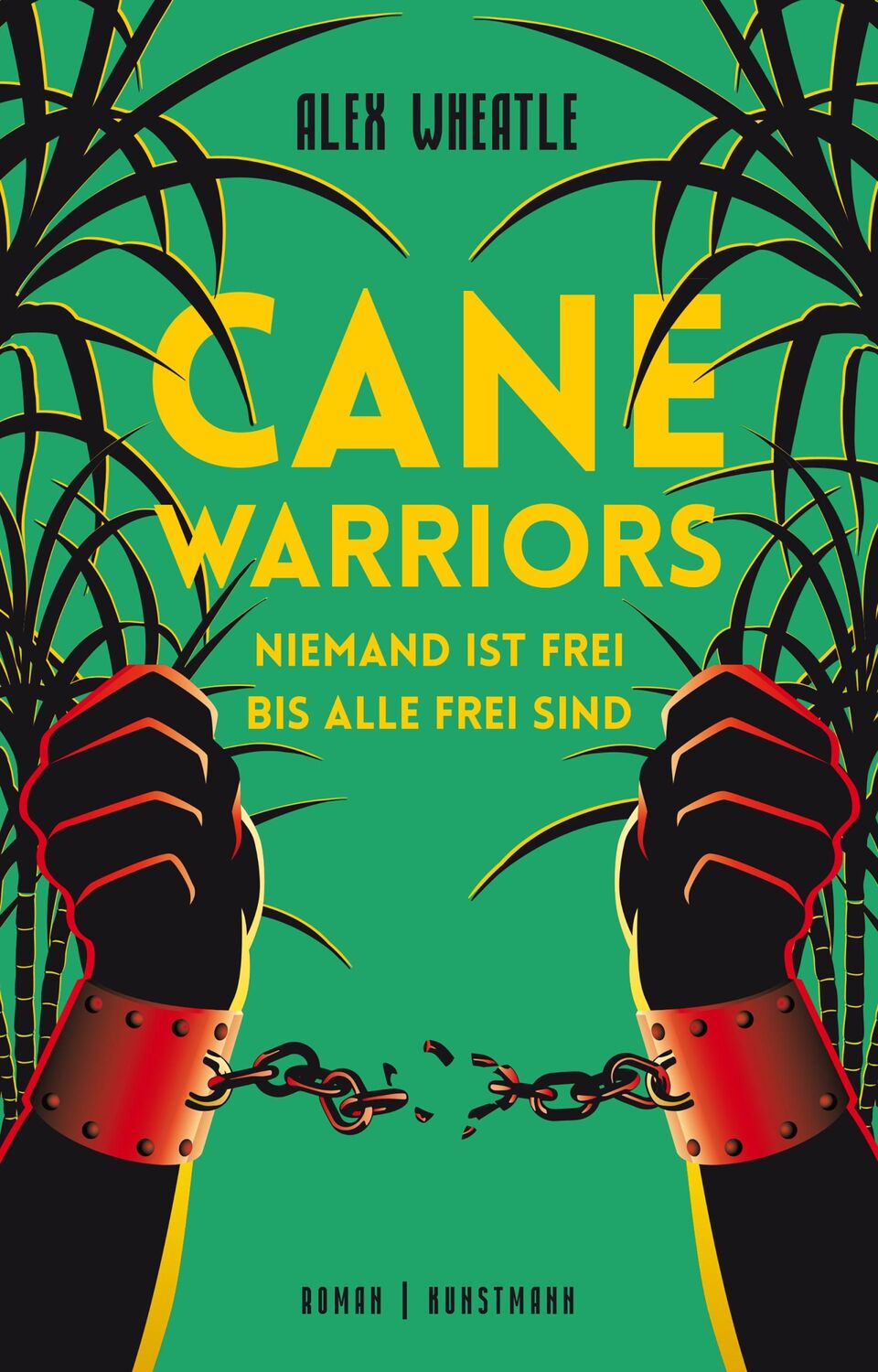 Cover: 9783956145438 | Cane Warriors | Niemand ist frei, bis alle frei sind | Alex Wheatle